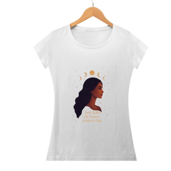 Camisa Feminina Mulher de Fases