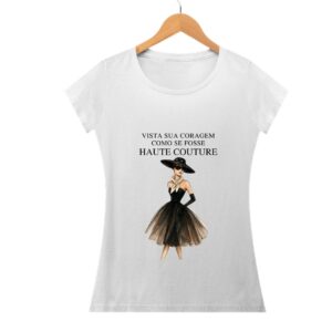 Camisa Feminina Vista sua Coragem