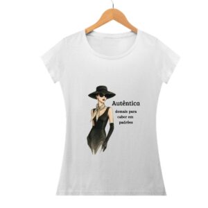 Camisa Feminina Autentica Demais