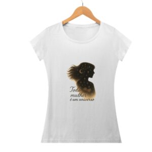 Camisa Feminina Toda Mulher é um Universo